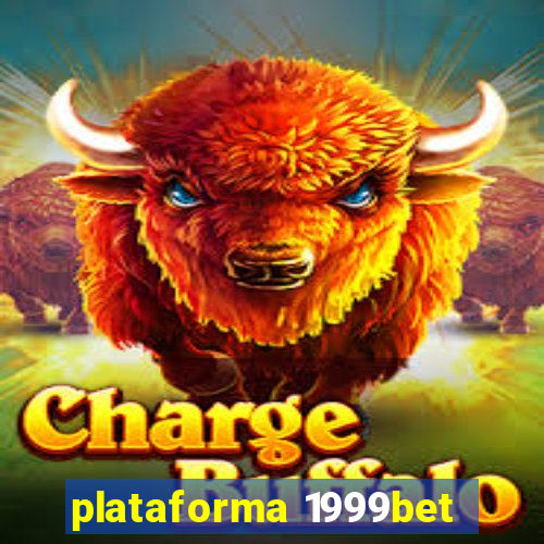 plataforma 1999bet